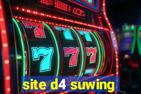 site d4 suwing